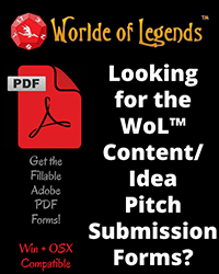 Worlde of Legends™ Downloads - Content and Idea Pitch Submissio Forms
