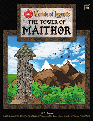 The Tower of Maithor Worlde of Legends™ Adventure Scenairo